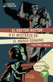 EL DOCTOR NECTOR Y EL MISTERIO EN EL MUSEO ROMANO