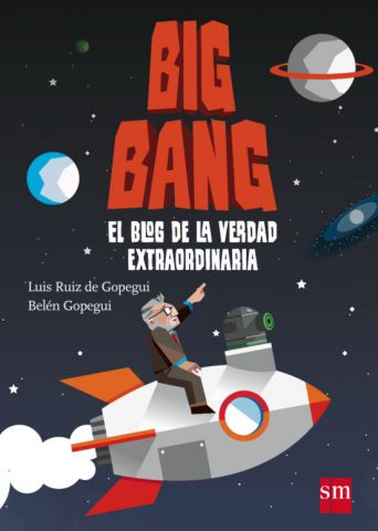 1 El Big Bang. El blog de la Verdad Extraordinaria